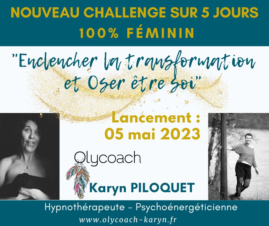 Challenge de 5 jours « Enclencher la transformation et Oser Être Soi »